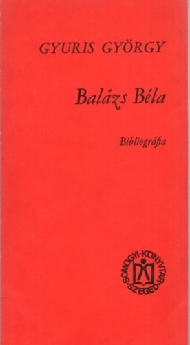 Gyuris Gyrgy - Balzs Bla-bibliogrfia