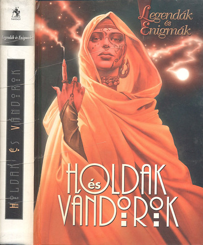 Holdak �s v�ndorok (Legend�k �s enigm�k)