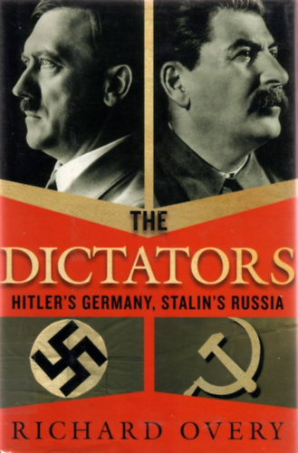 Richard Overy - The Dictators (Hitler's Germany, Stalin's Russia)