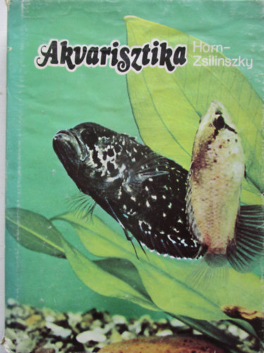 Horn Pter; Zsilinszky Sndor - Akvarisztika