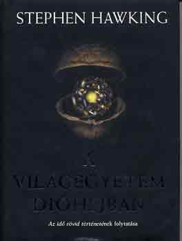 Stephen Hawking - A vil�gegyetem di�h�jban