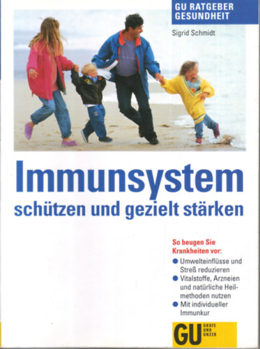 Sigrid Schmidt - Immunsystem schtzen und gezielt strken