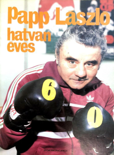 Papp Lszl hatvan ves
