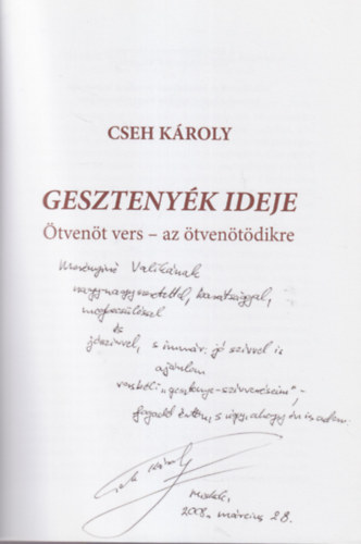 Cseh Kroly - Gesztenyk ideje - tven vers - az tventdikre -  Dediklt