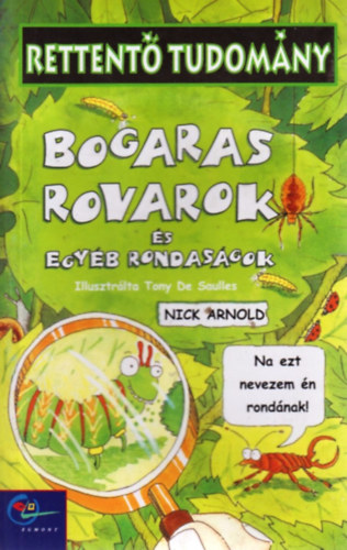 Nick Arnold - Rettentő tudomány-Bogaras Rovarok és egyéb rondaságok