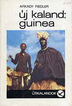 Arkady Fiedler - j kaland: Guinea