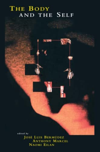 Anthony Marcel, Naomi Eilan Jos� Luis Berm�dez - The Body and the Self ("A Test �s az �n" angol nyelven)