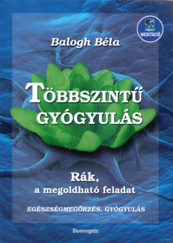 Balogh Bla - Tbbszint gygyuls