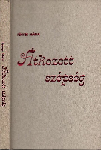 F�nyes M�ria - �tkozott sz�ps�g (dedik�lt)