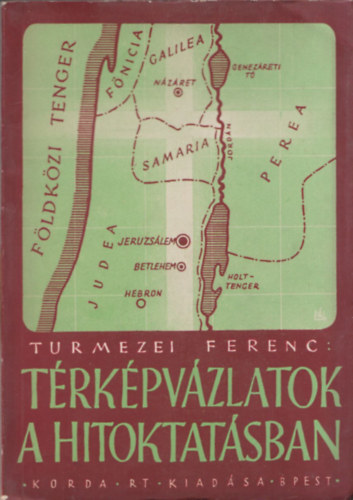 Turmezei Ferenc - Trkpvzlatok a hitoktatsban