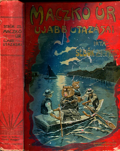 Seb�k Zsigmond - Maczk� �r �jabb utaz�sai