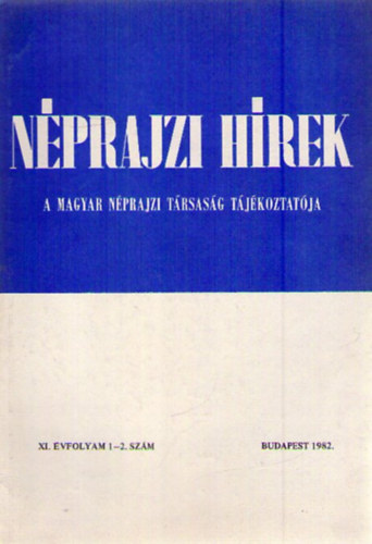 Nprajzi Hrek 1982/1-2. - A Magyar Nprajzi Trsasg tjkoztatja