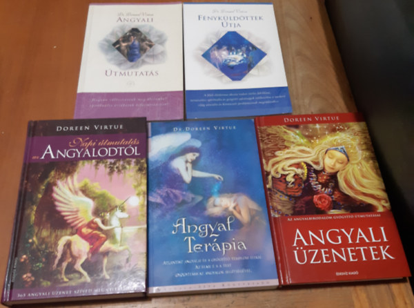 Doreen Virtue dr. - Napi �tmutat�s az angyalodt�l + Angyali �zenetek + Angyal ter�pia + F�nyk�ld�ttek �tja + Angyali �tmutat�s