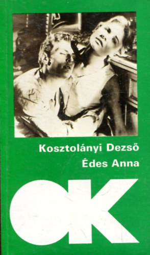 Kosztol�nyi Dezs� - �des Anna