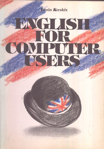 Istvn Kecsks - English for computer users