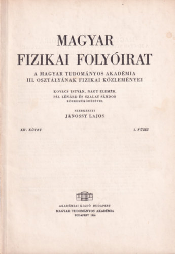 Jnossy Lajos - Magyar Fizikai Folyirat - A Magyar Tudomnyos Akadmia III. osztlynak fizikai kzlemnyei - XIV. ktet 1. fzet