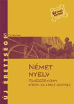 Szablyár, Petneki Szalai - Német nyelv - Új érettségi - Felkészítő könyv közép- és emelt szinthez