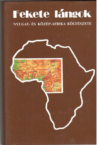 Fekete lángok - Nyugat- és Közép-Afrika költészete