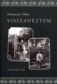 Debreczeni Tibor - Visszanztem