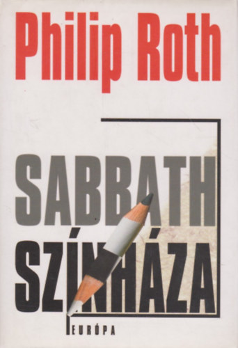 Philip Roth - Sabbath színháza