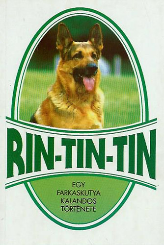 Sas Ede - Rin-tin-tin (Egy farkaskutya kalandos története)