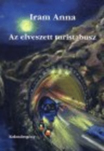 Iram Anna - Az elveszett turistabusz