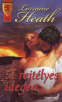 Lorraine Heath - A rejtélyes idegen