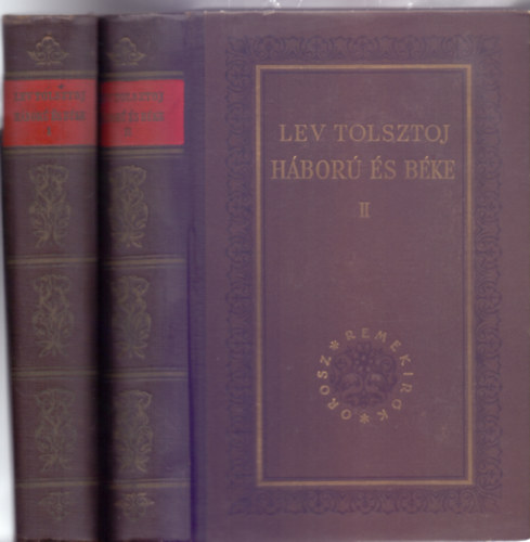 Lev Tolsztoj - H�bor� �s b�ke I-II. (Orosz remek�r�k - V�gh Guszt�v k�nyvd�szeivel)