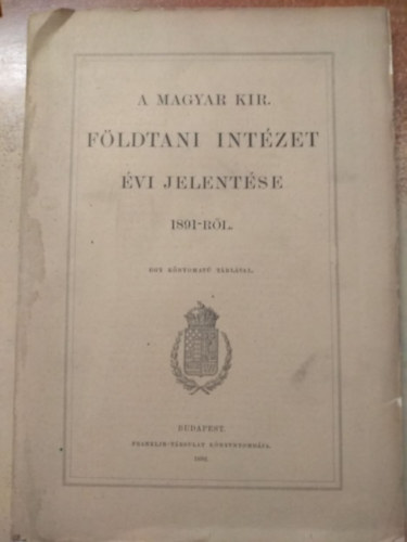 A Magyar Királyi Földtani Intézet évi jelentése 1891-ről