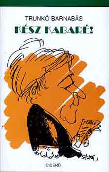 Trunk� Barnab�s - K�sz kabar�!