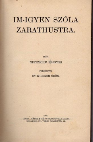 Nietzsche Frigyes - Im-igyen sz�la  Zarathustra
