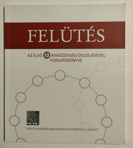 nincs megadva - Felts az els 12 kiskzssgi sszejvetel forgatknyve