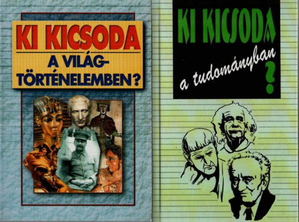 Szabolcs Ott - Zvodszky Gza  (szerk.) - Ki kicsoda a vilgtrtnelemben?+Ki kicsoda a tudomnyban? (2 db egytt)
