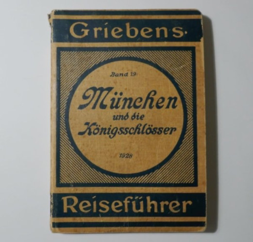 M�nchen und die K�nigsschl�sser (Griebens Reisef�hrer Band 19.)