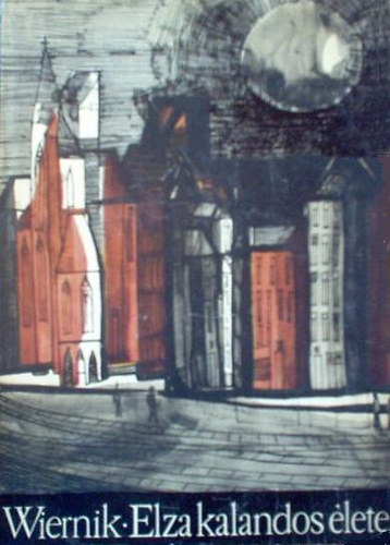Bronislaw Wiernik - Elza kalandos élete