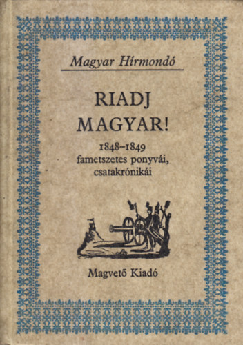 Riadj magyar! (Magyar Hrmond)