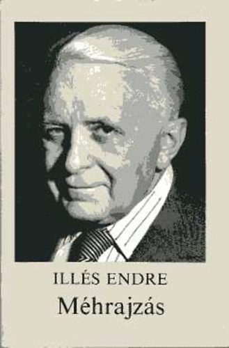 Illés Endre - Méhrajzás (Félszáz arcképvázlat nőkről)