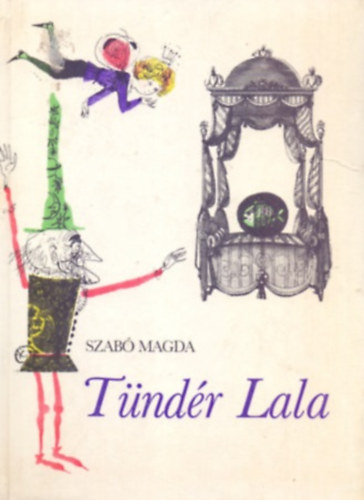 Szab Magda - Tndr Lala - Meseregny