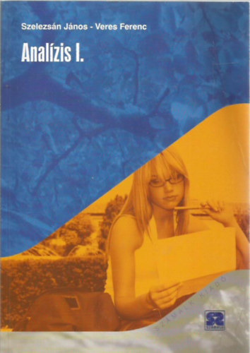 Szelezsn Jnos-Veres Ferenc - Analzis I.