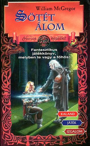 William McGregor - S�t�t �lom (Harcos K�pzelet J�t�kk�nyvek)