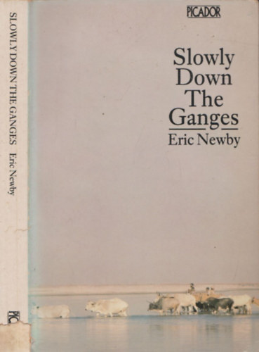Eric Newby - Slowly Down the Ganges
