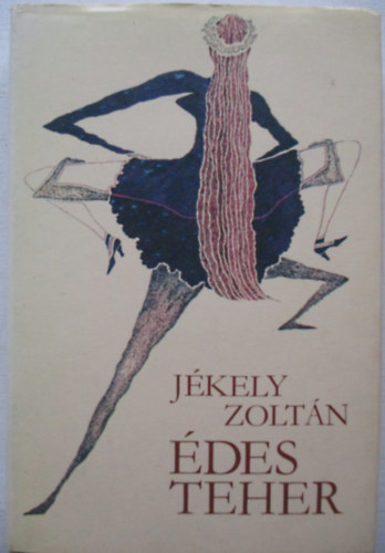 Jékely Zoltán - Édes teher