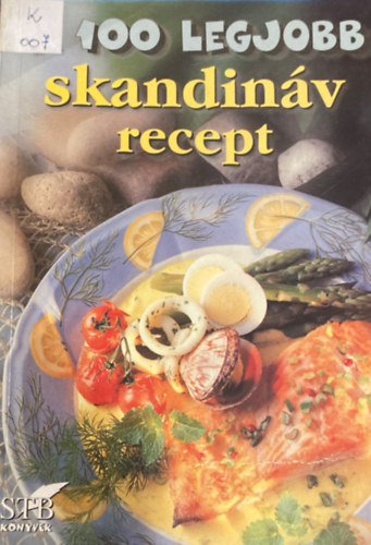 Mózes István Miklós - A 100 legjobb skandináv recept