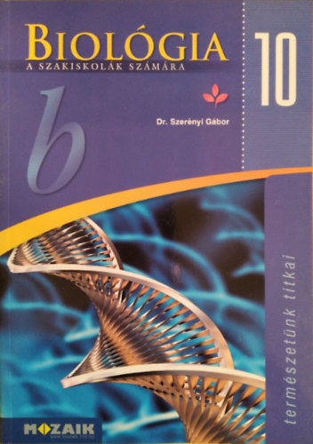 Dr. Szerényi Gábor - Biológia 10. a szakiskolák számára