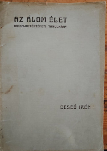 Grillparzer- az �lom �let irodalomt�rt�neti tanulm�ny