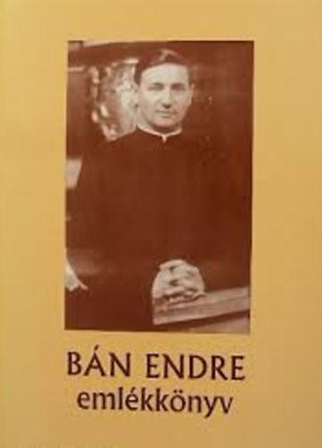 B�n Endre eml�kk�nyv