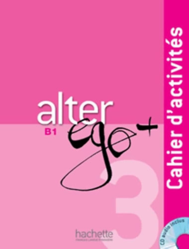 Catherine Dollez Sylvie Pons - Alter Ego 3 Livre De L'�leve + Cd Audio (B1)