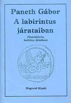 Paneth G�bor - A labirintus j�rataiban
