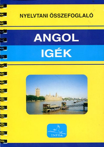 Angol rendhagy igk (Nyelvtani sszefoglal)