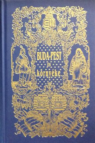 Hunfalvy J�nos - Budapest �s k�rny�ke eredeti k�pekben